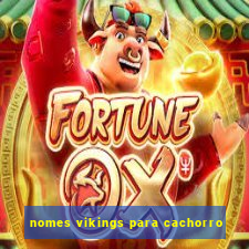 nomes vikings para cachorro